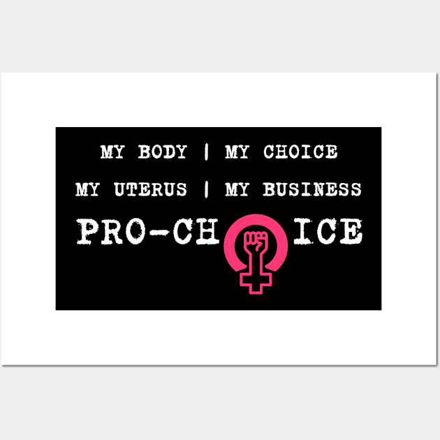 Minimal Pro Choice My Body My Choice My Uterus My Business Wall Art by GROOVYUnit